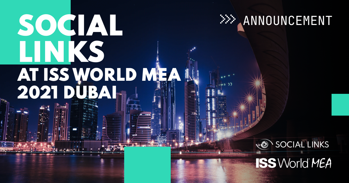 Social Links to take part in ISS World Middle East and Africa 2021 in Dubai