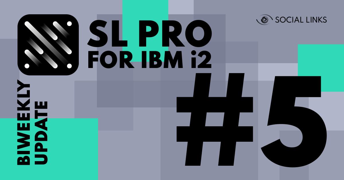 SL PRO for IBM i2 Biweekly Update #5
