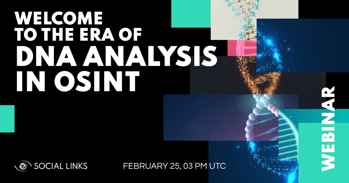 Social Links Webinar: The Remarkable Combination of DNA Profiling and OSINT